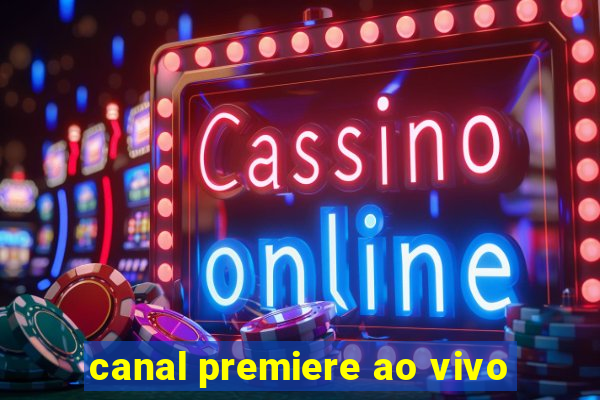 canal premiere ao vivo